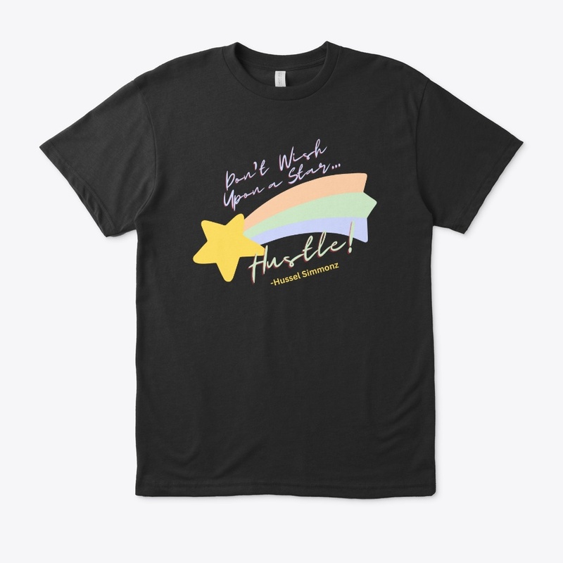 Don't just make a wish...Hustle!