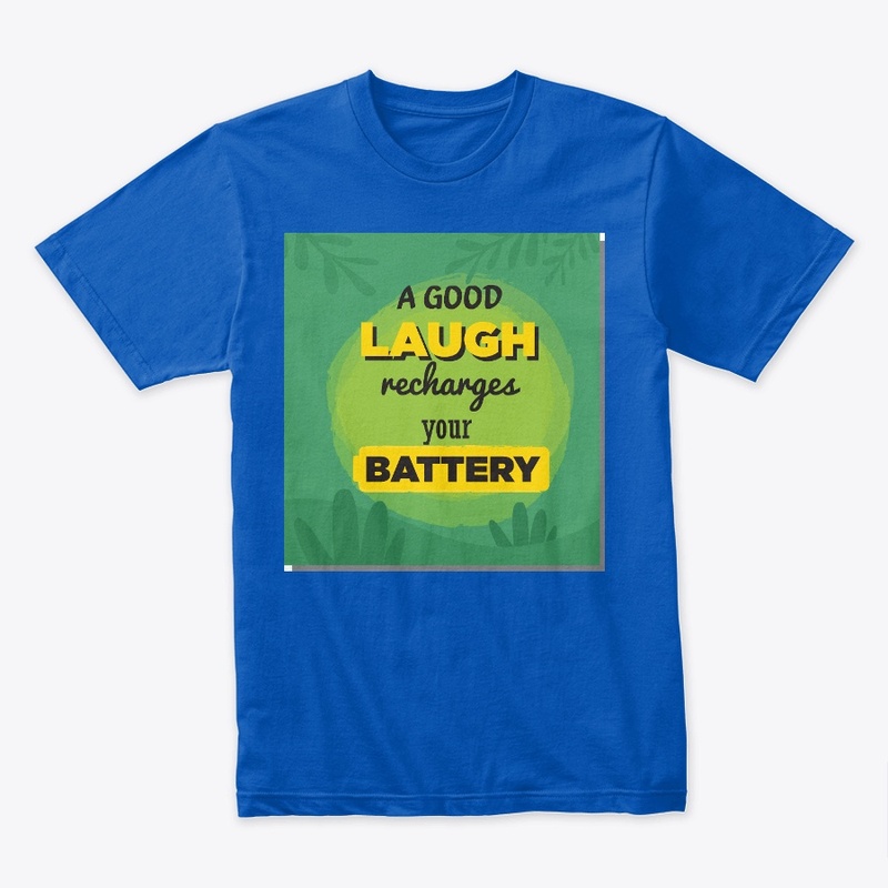 A Good Laugh Recharge... T-Shirt
