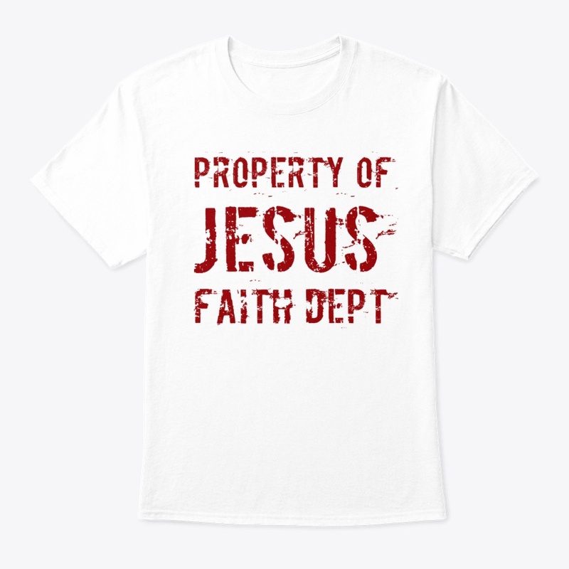 Property of Jesus Faith Dept