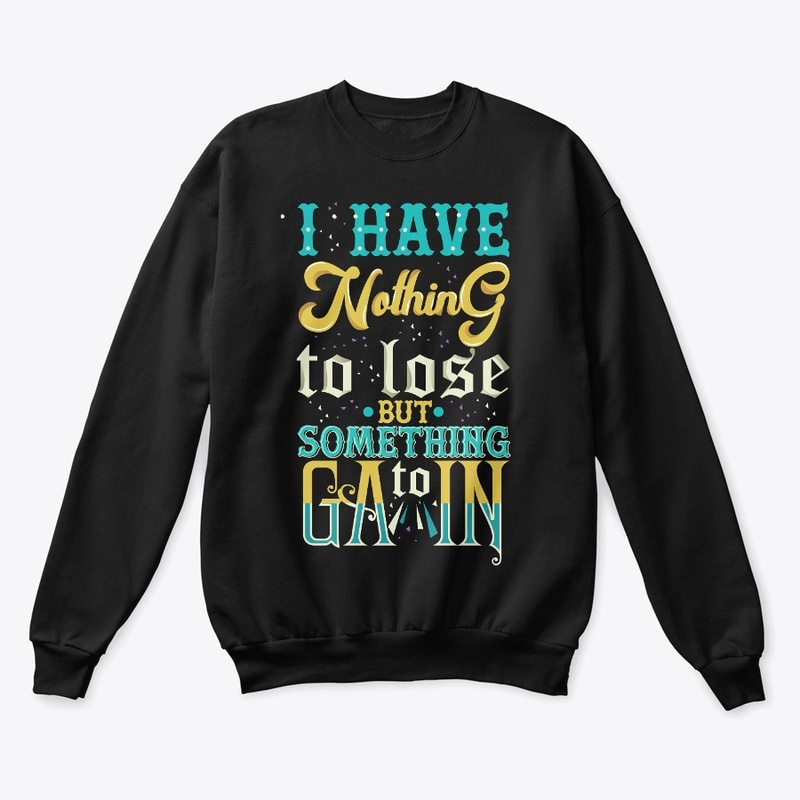Nothing to lose