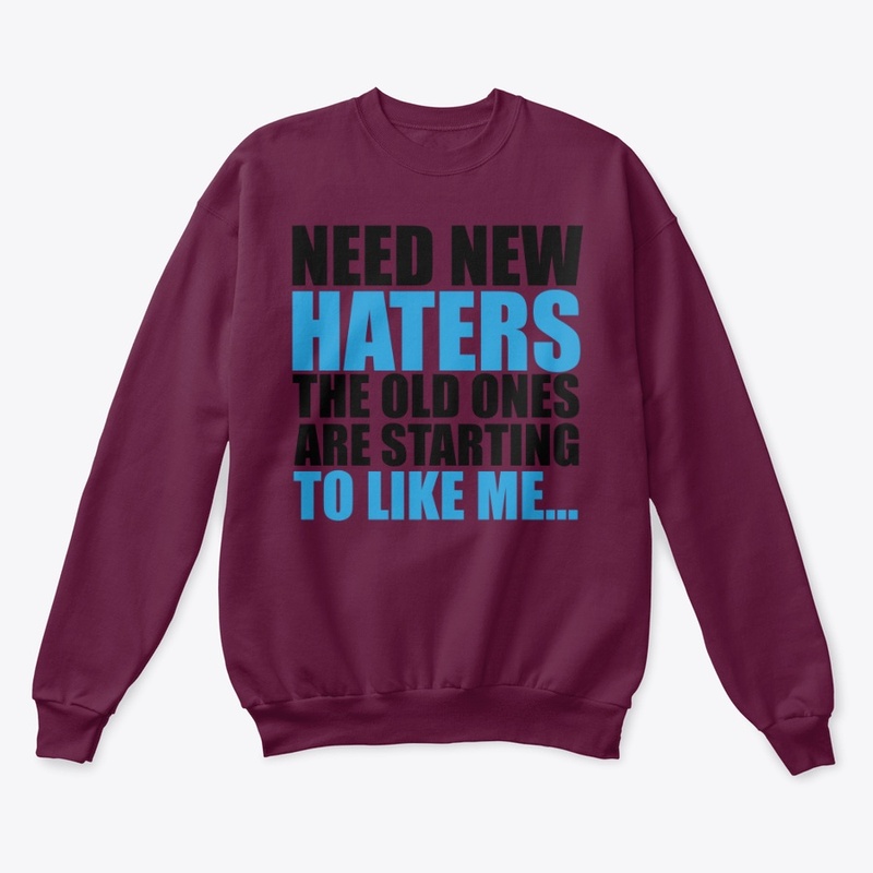 Need New Haters collection,Funny sayings