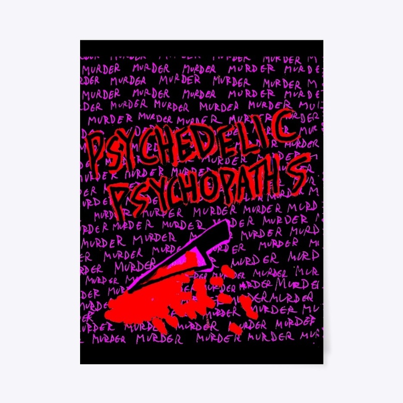 Psychedelic Psychopaths -Murder