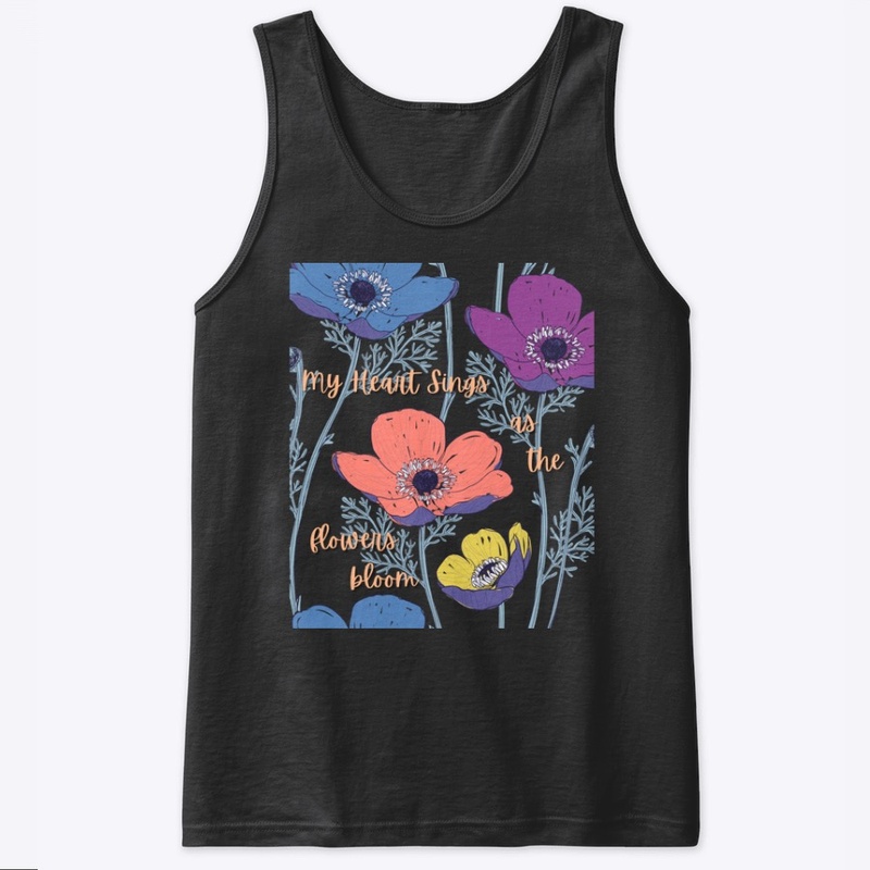 My Heart Sings Blooming Flowers