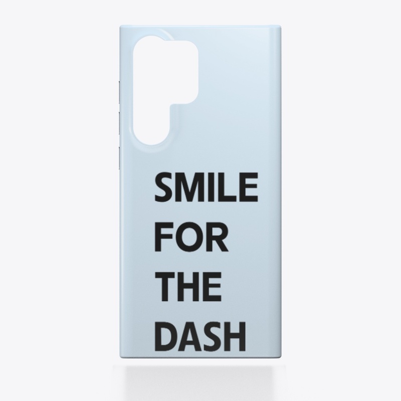 Smile for the Dash Samsung Case