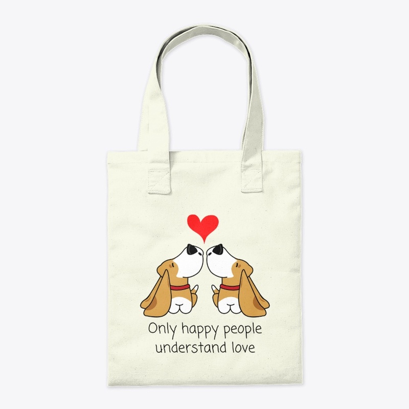 ONLY HAPPY PEOPLE UNDERSTAND LOVE