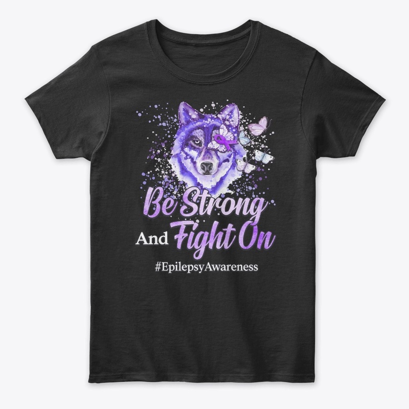 Epilepsy Awareness Gift Be Strong