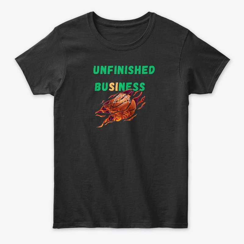 Unfinished Business T-Shirt