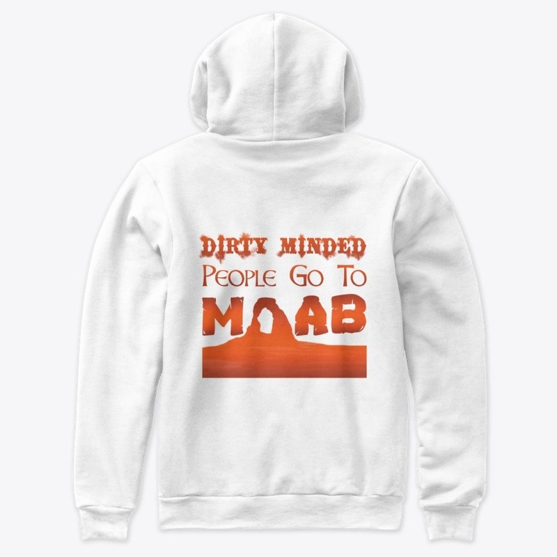 Dirty Minded People GO TO MOAB