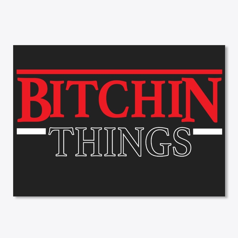 Bitchin Things