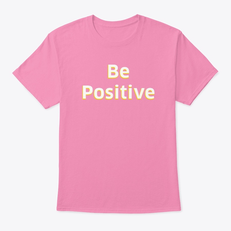 Be Positive Shirt
