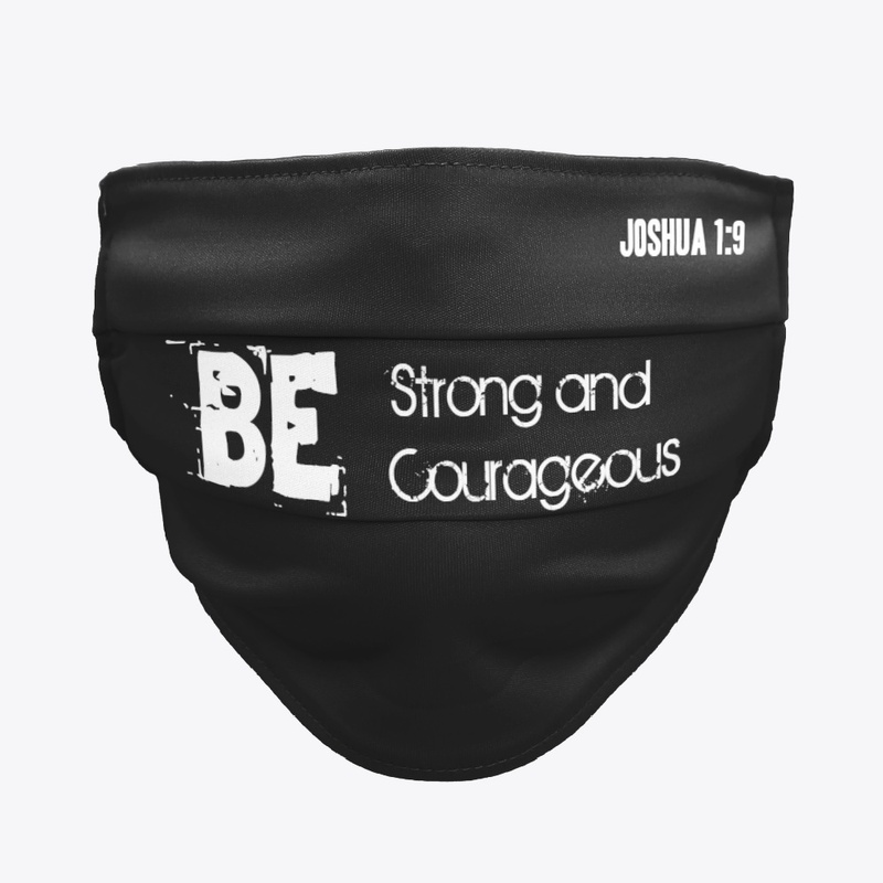 BE Strong and Courageous