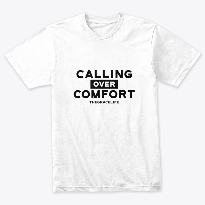 Calling Over Comfort!