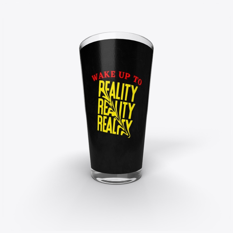 Wake up to reality