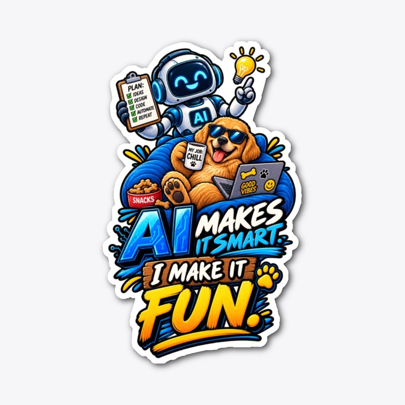 AI Makes It Smart, I Make It Fun 