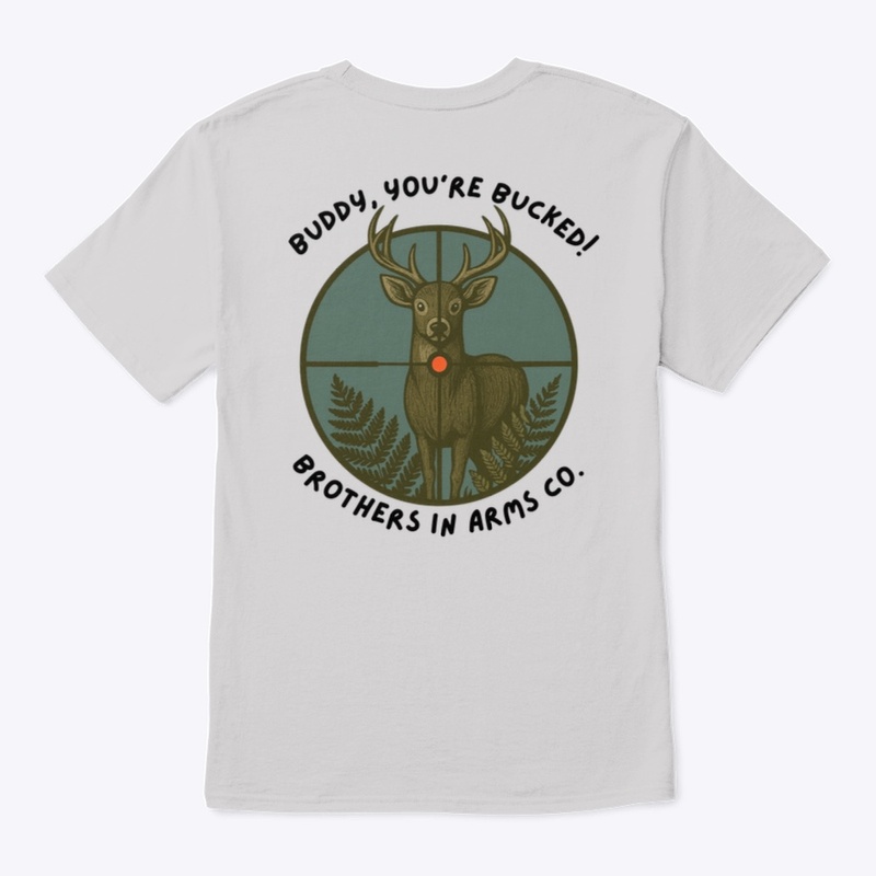 Buddy, You’re Bucked!