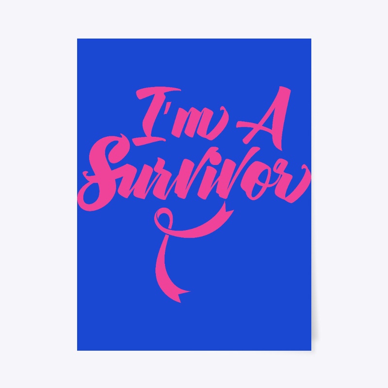 I'm A Breast Cancer Survivor 