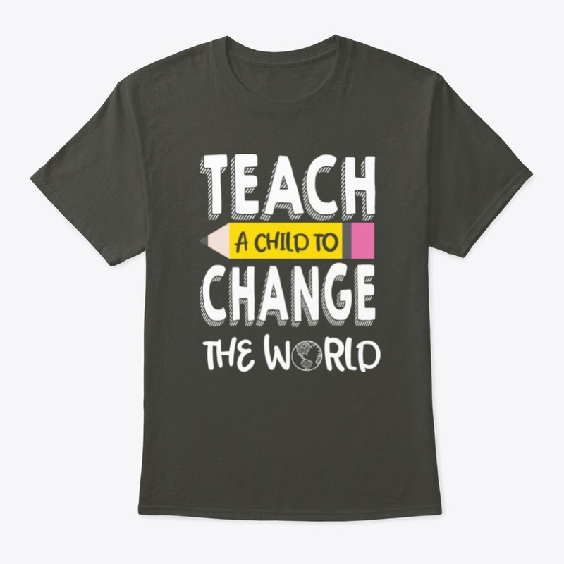 Teach a child to change the world