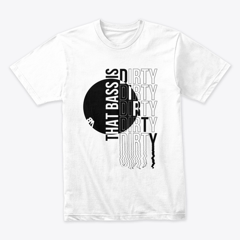 Dirty Bass Premium Tee