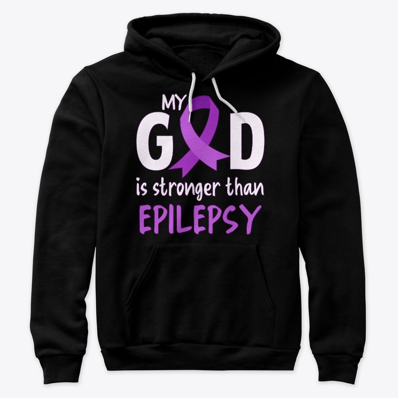 Epilepsy Awareness, My God Is Stronger