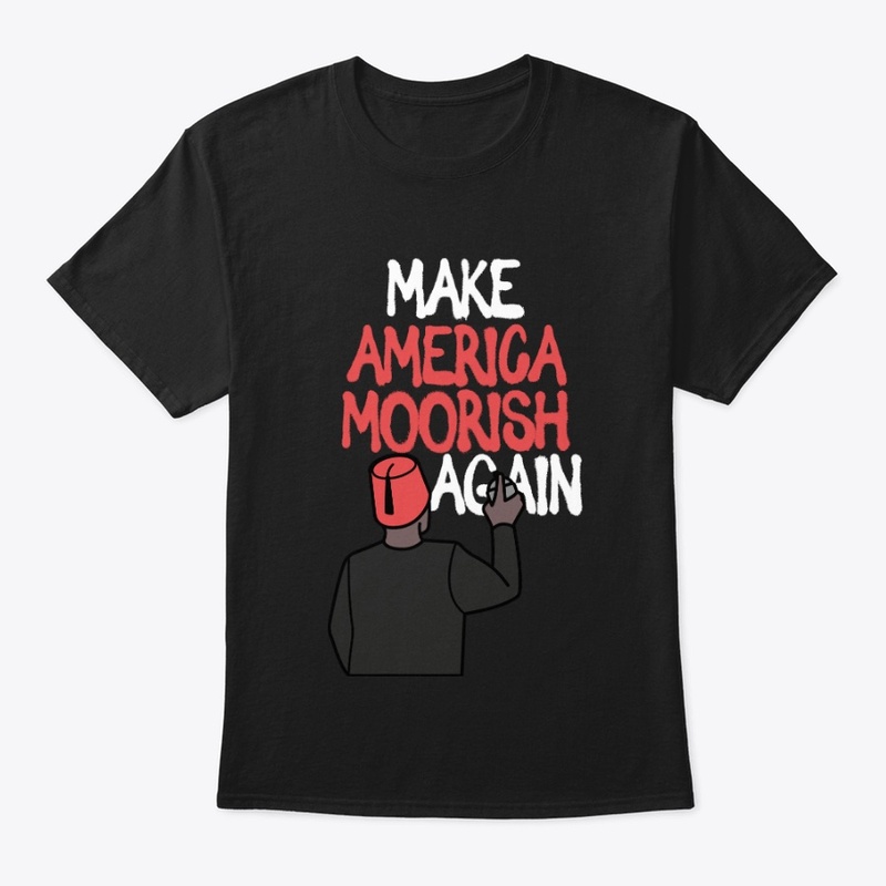 MAKE AMERICA MOORISH AGAIN