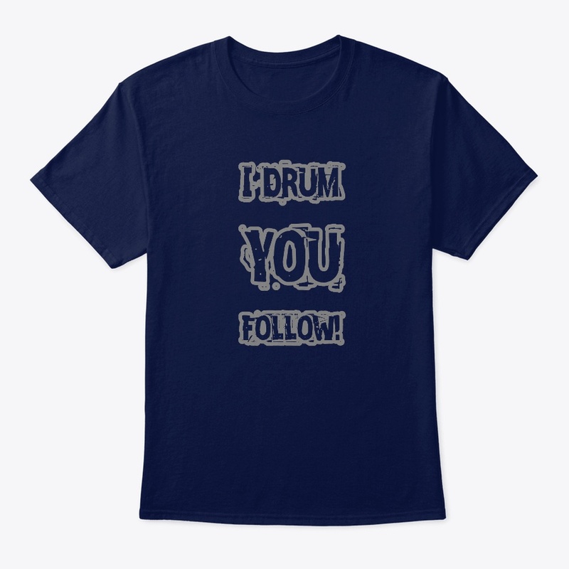 I drum you follow