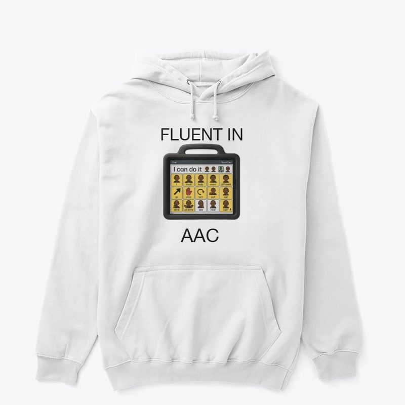 Fluent in Aac - Unisex Classic Pullover Hoodie - Unisex Classic Pullover Hoodie - Unisex Classic Pullover Hoodie - Unisex Classic Pullover Hoodie