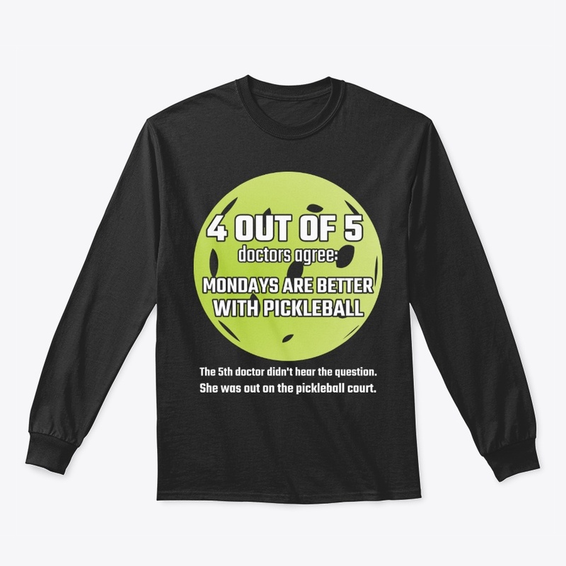 Mondays Are Better With Pickleball Gift