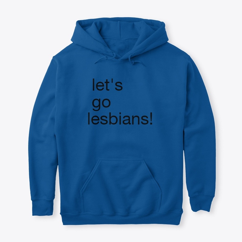 lets go lesbians!!