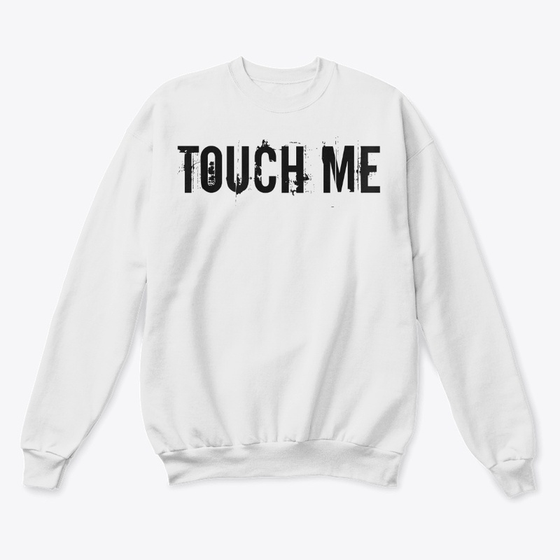 Touch Me