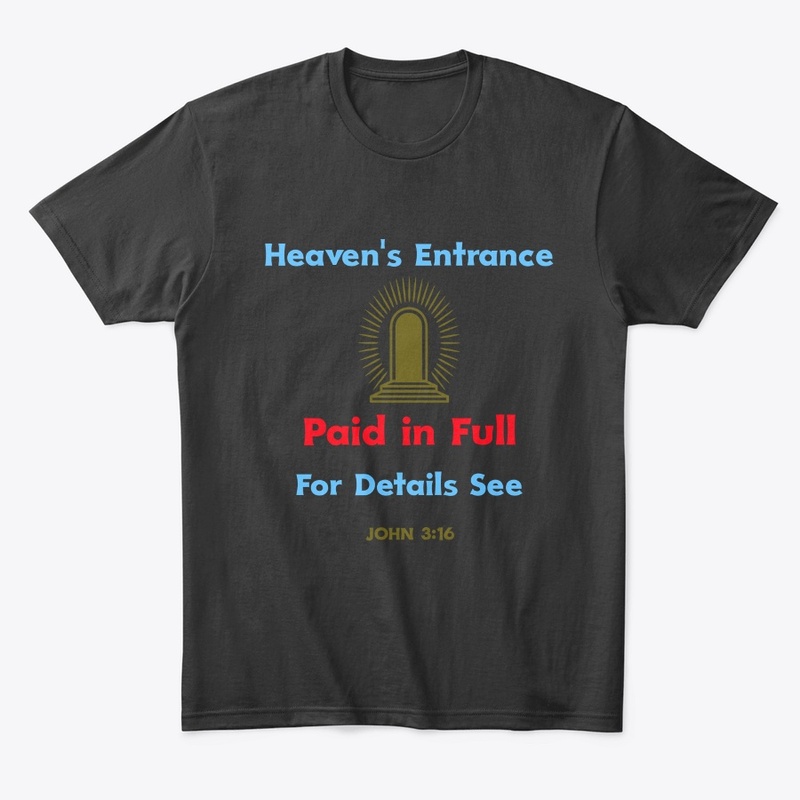Heaven's Entrance Paid In Full  John3:16