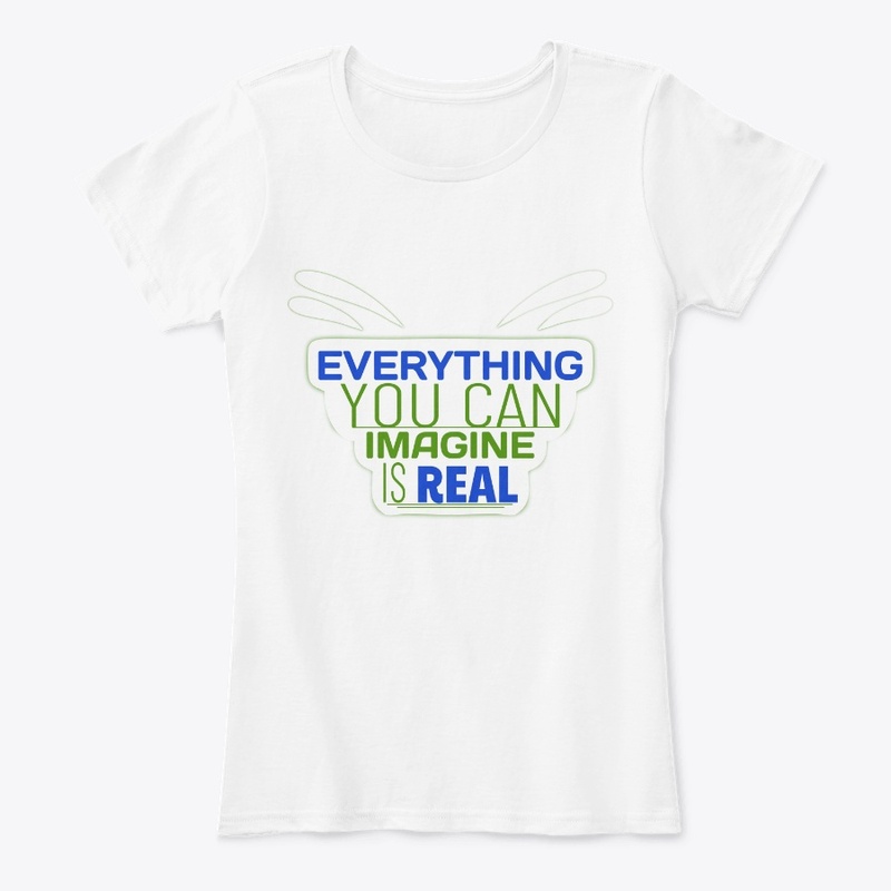 Everything You Can Imagine  T-Shirt