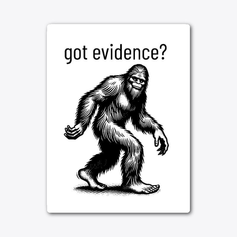 Got Evidence?