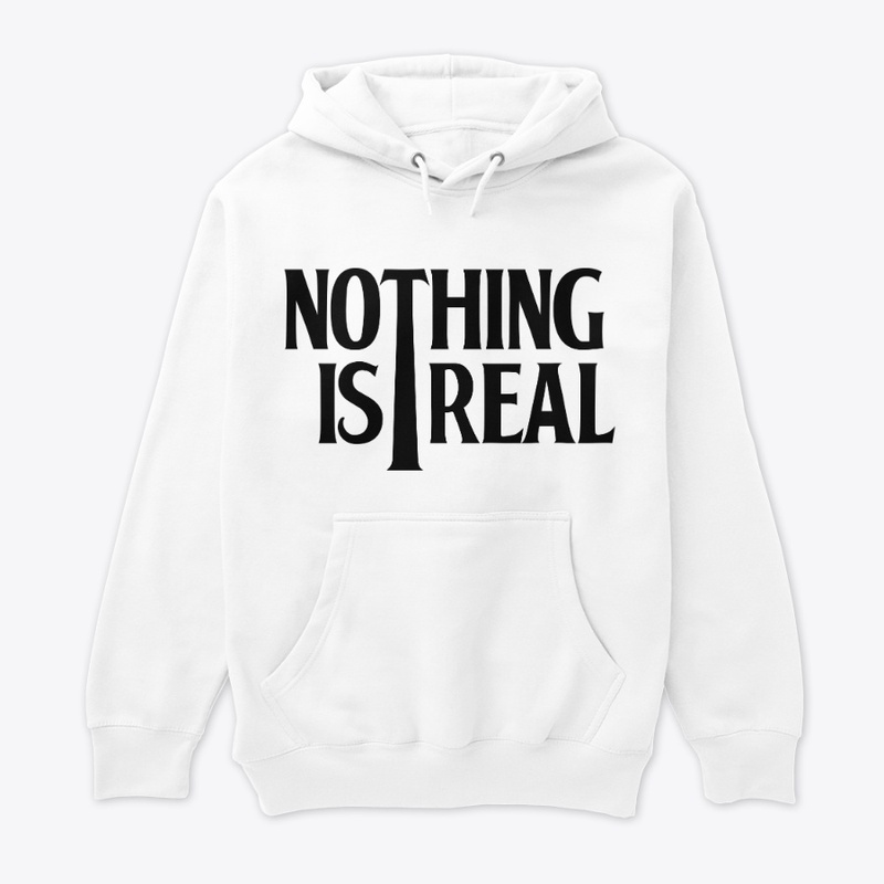 Nothing is Real (Black Logo)