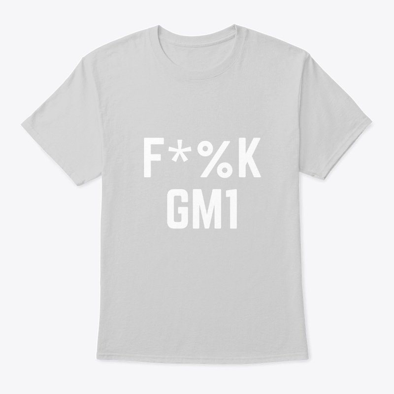 F*%K GM1