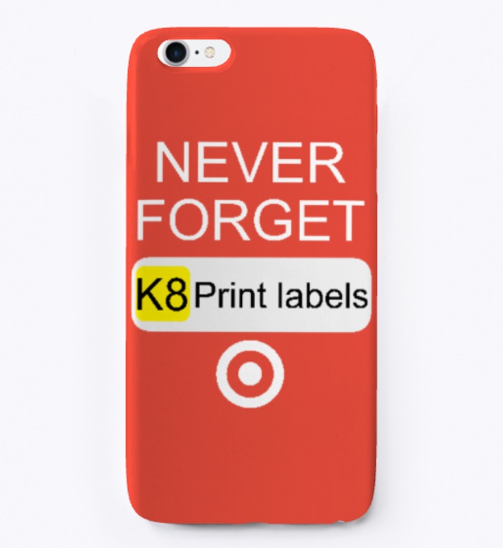 Never Forget K8 Print Labels