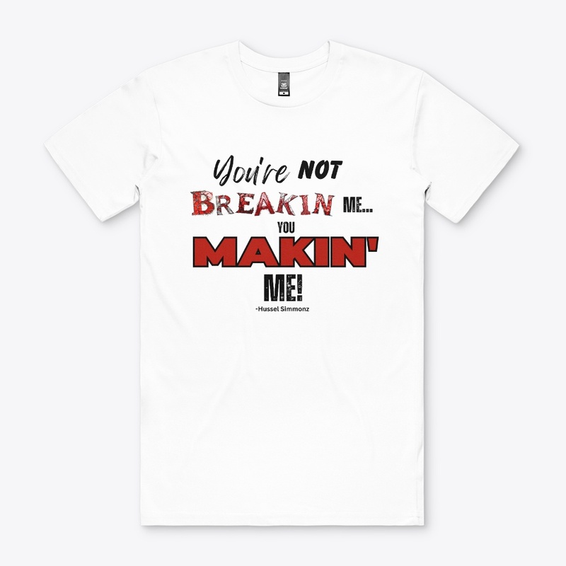 You Makin' Me Tee Shirt and Accessories
