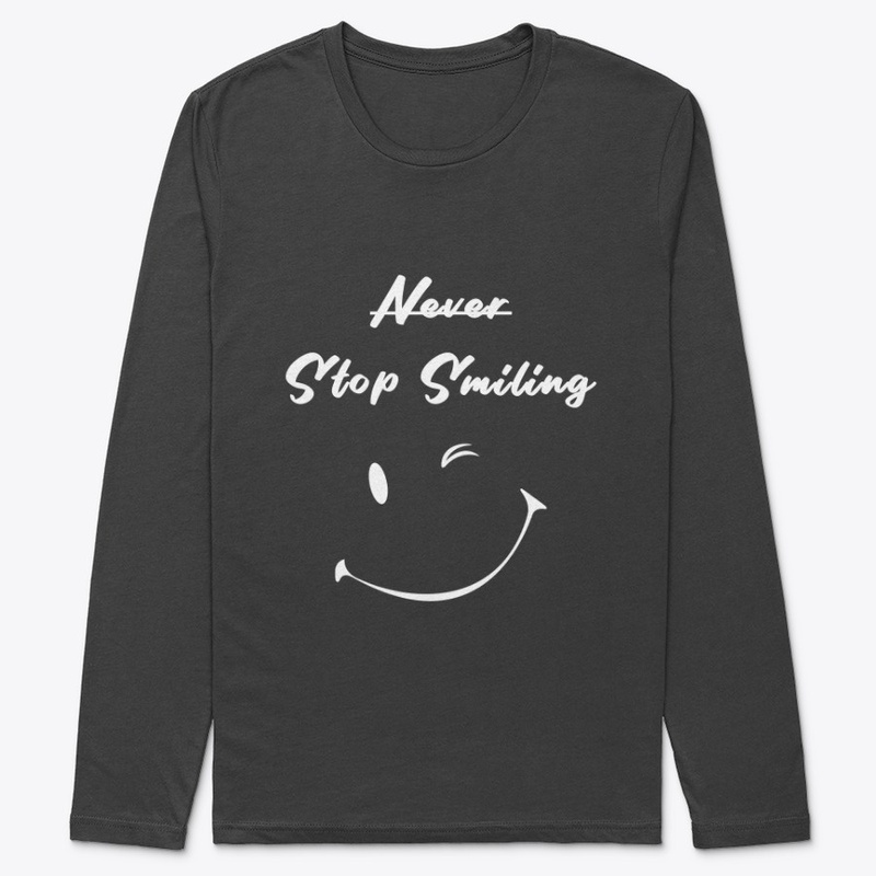 Never Stop Smiling