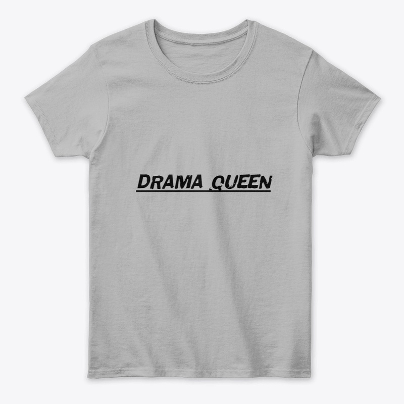DRAMA QUEEN T-SHIRT