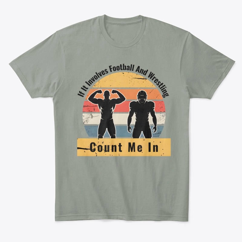 Football And Wrestling Count Me In