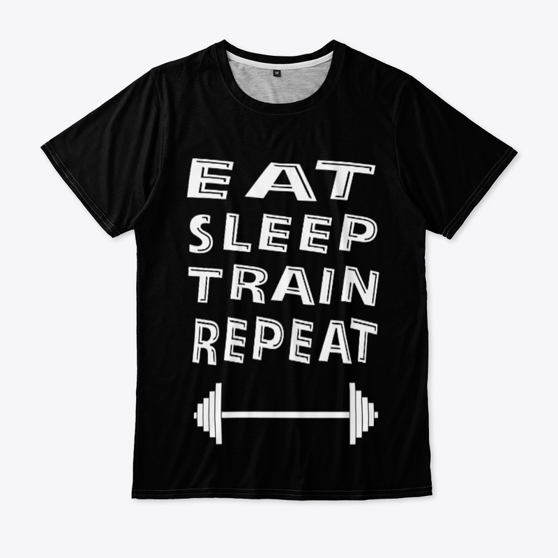 EAT SLEEP TRAIN REPEAT