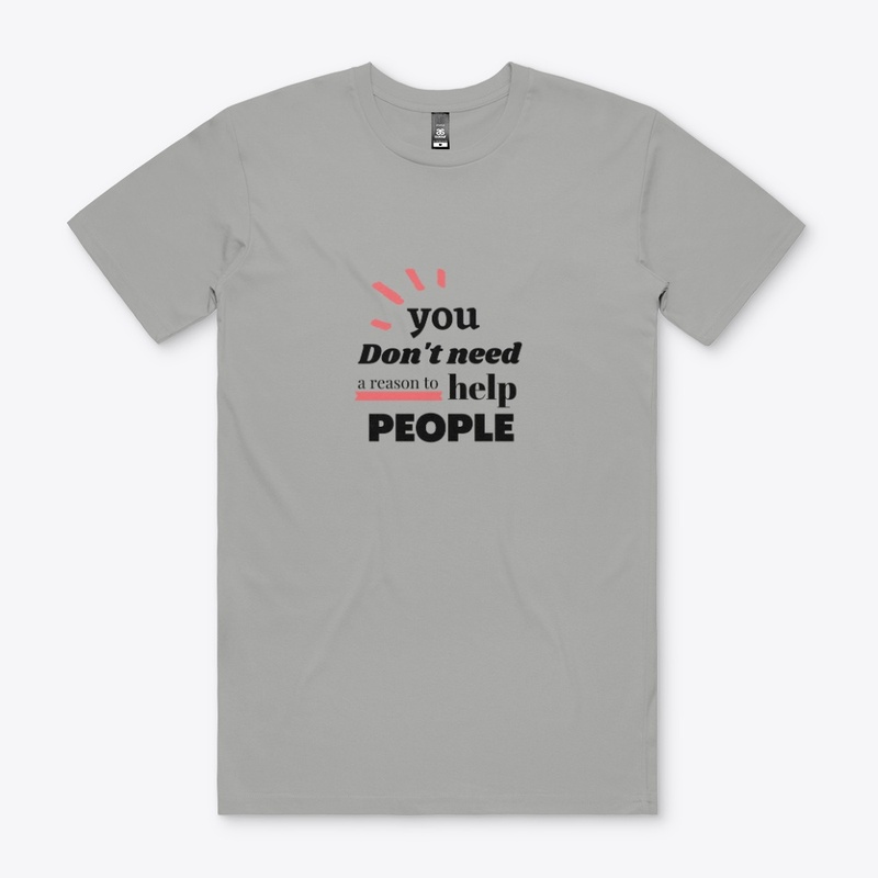 You Dont need a reason to help people