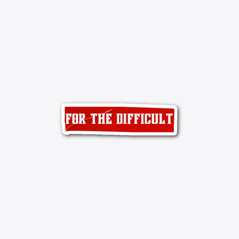 For The Difficult