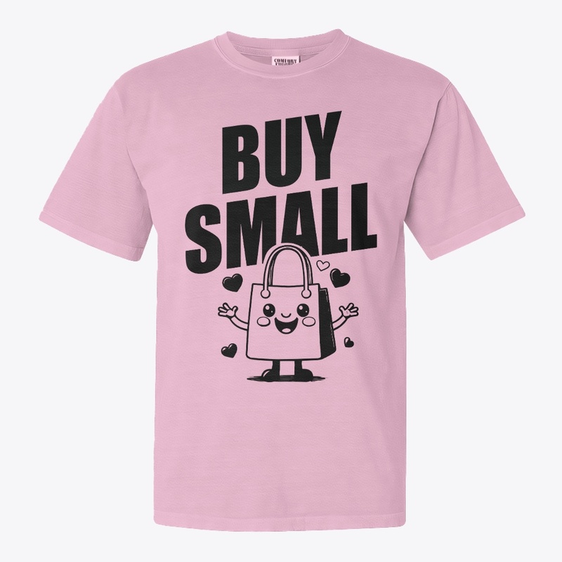 BUY SMALL