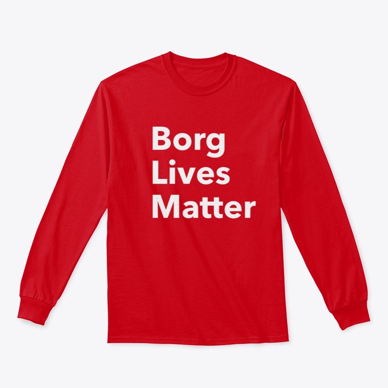Borg Lives Matter black