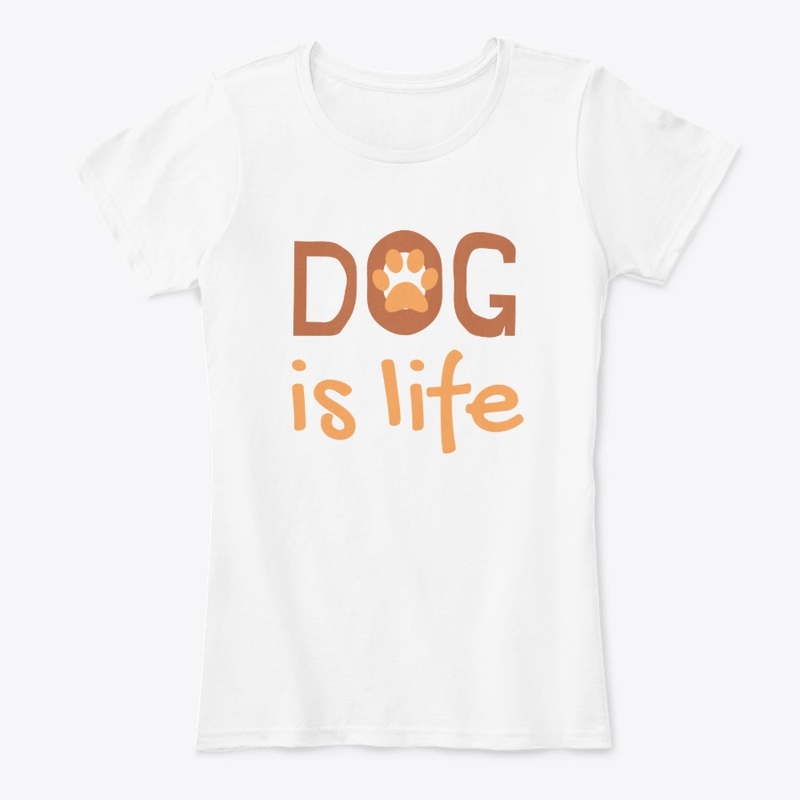 Dog T-shirt: Dog Is Life