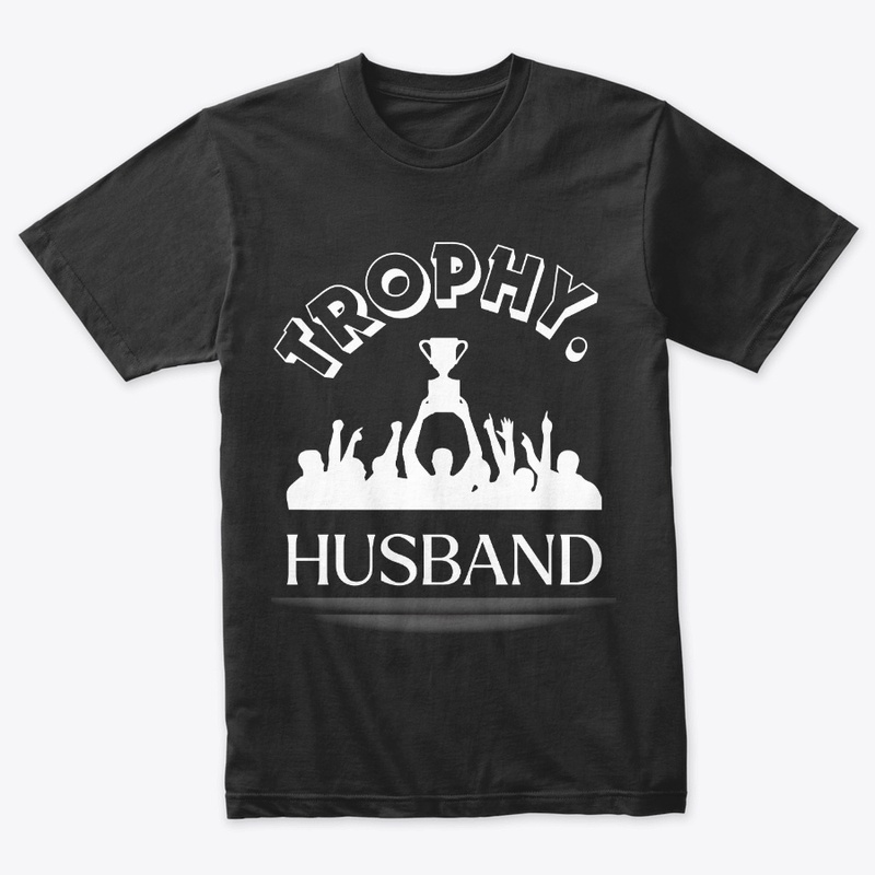 Trophy HUSBAND | Funny Dad Joke Groom 