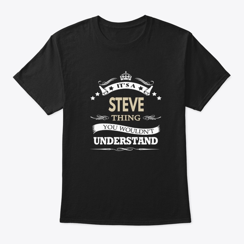 Its a steve thing you wouldn't