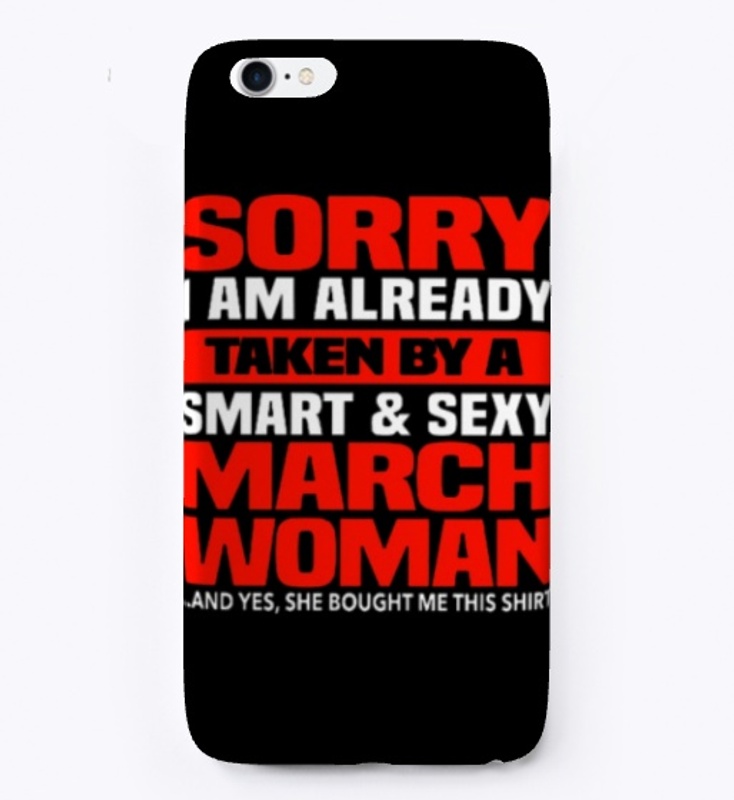 I'm Already Taken By A March Woman