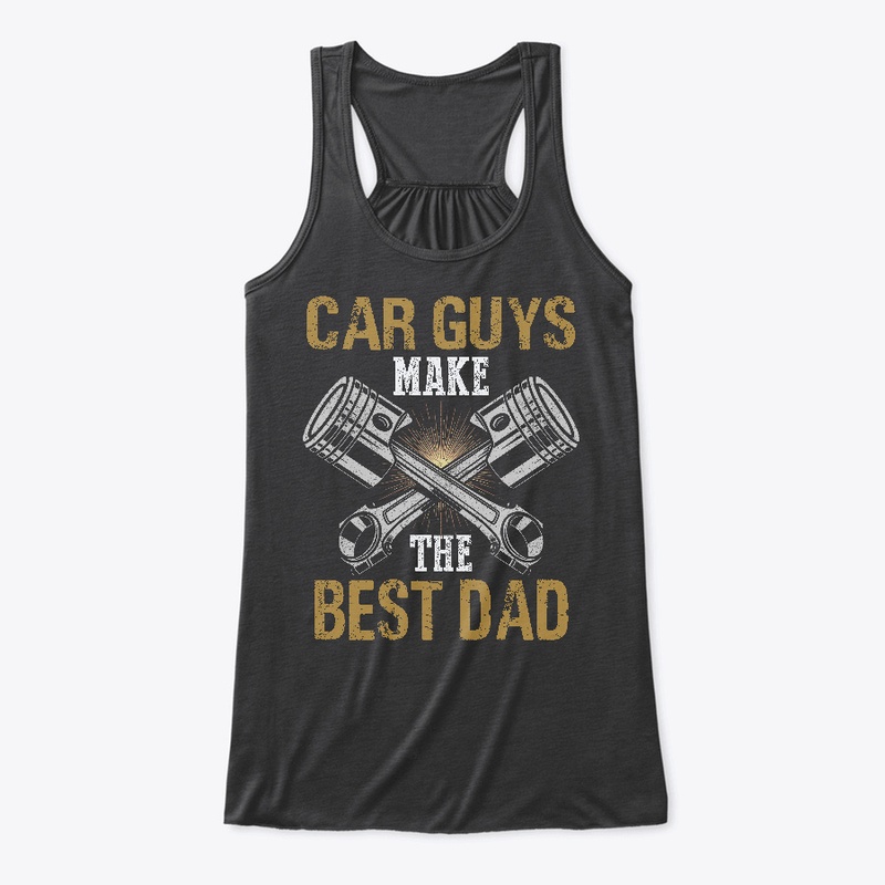 Car Guys Make The Best Dad T-Shirts