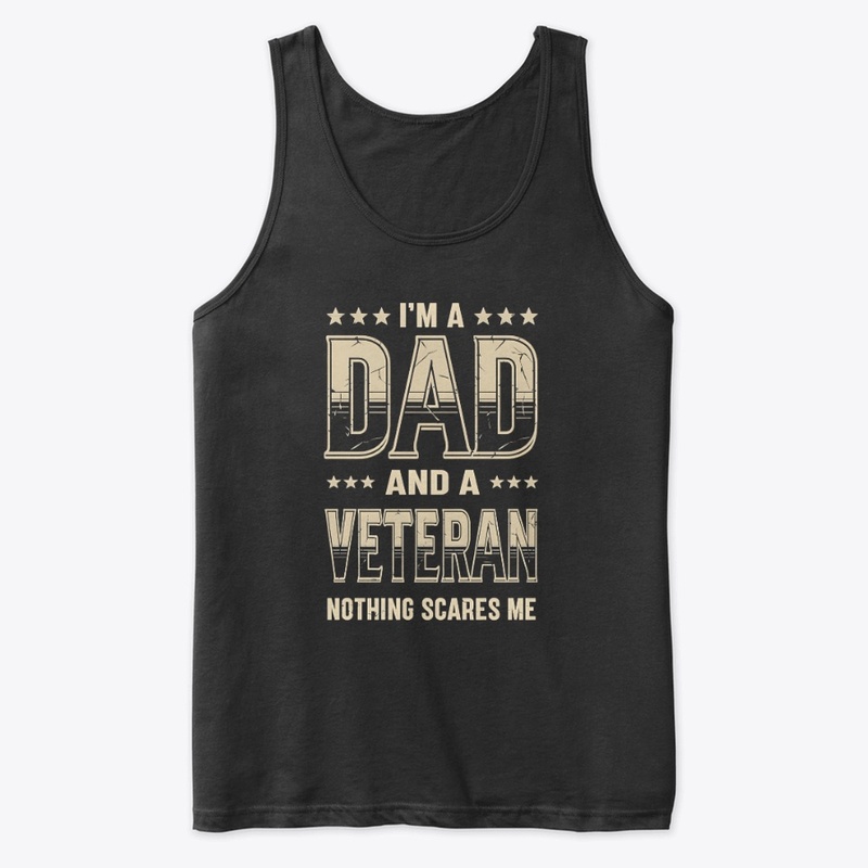 I M a Dad and Veteran Nothing - Premium Tank Top